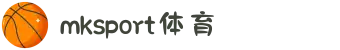 MK(体育科技有限公司)体育·官方网站